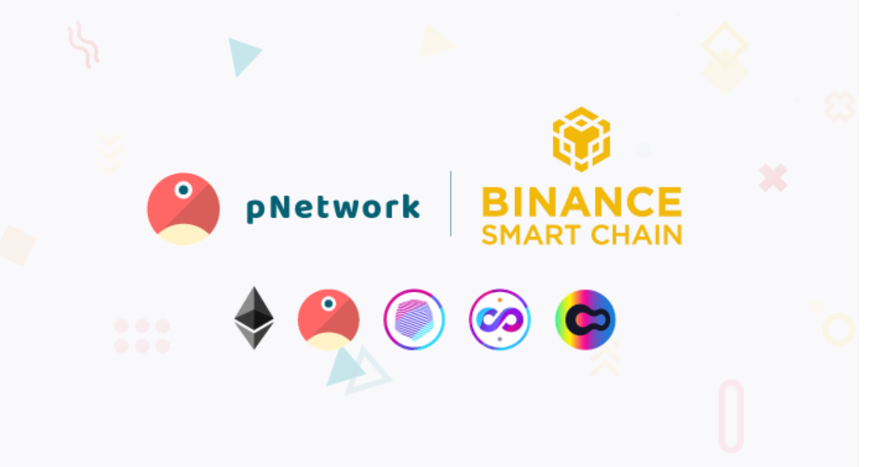 pNetwork's Ethereum-BSC bridge now live on the Binance Smart Chain