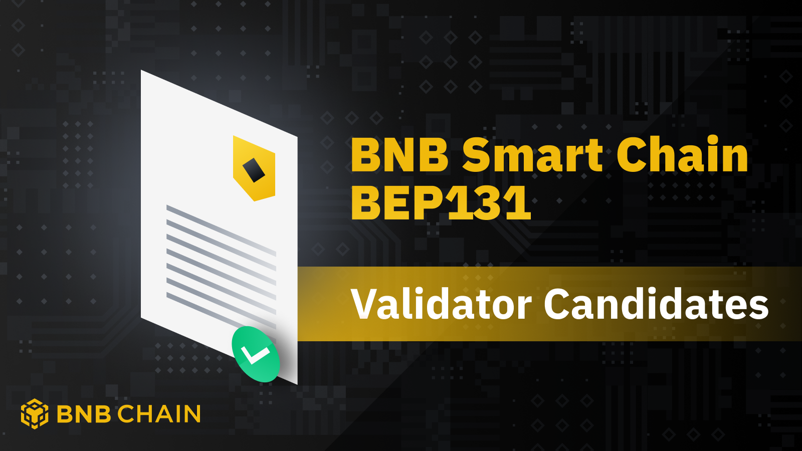 BEP131: Introducing Candidate Validators Onto BNB Smart Chain