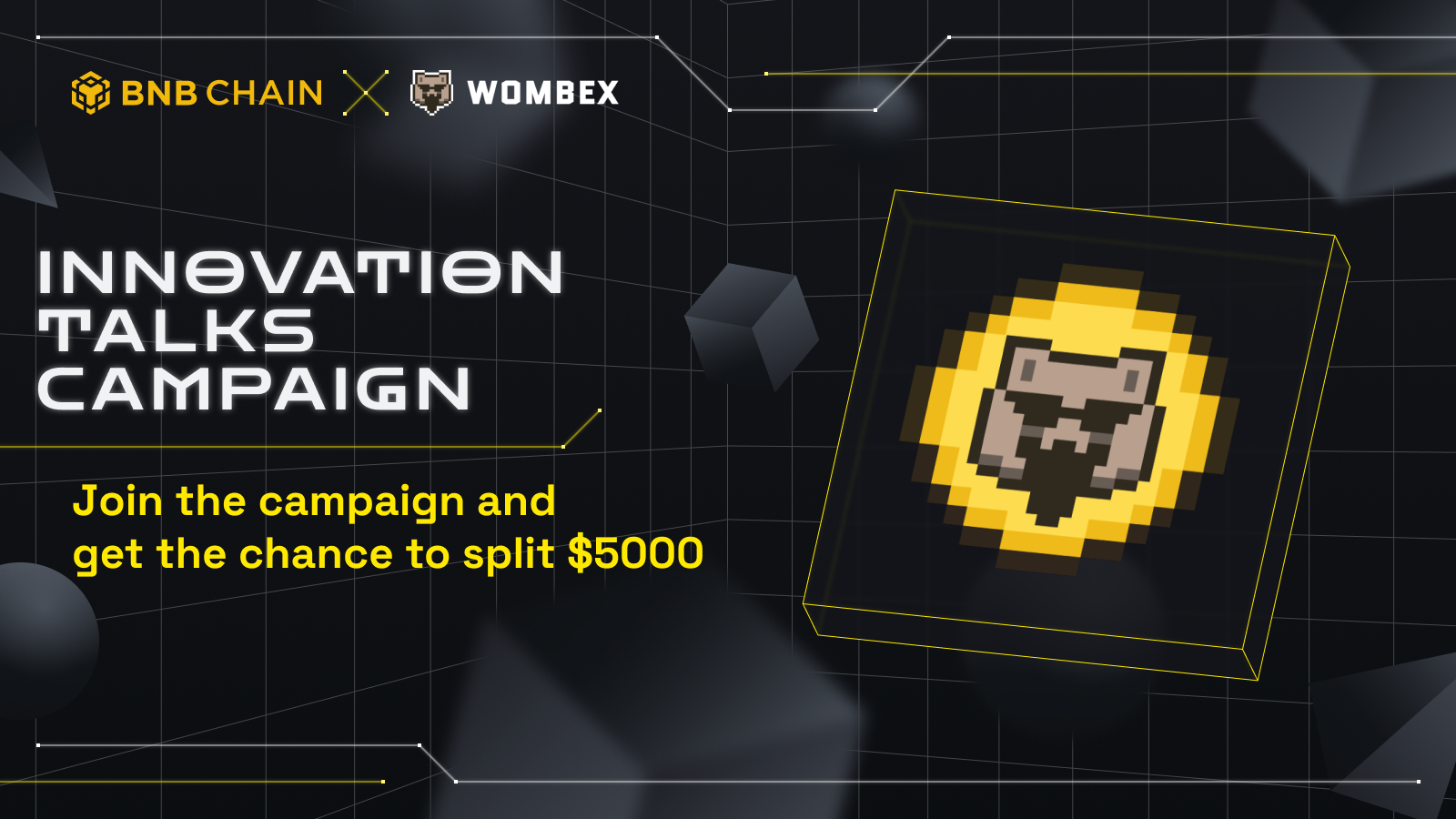 BNB Chain Innovation Talks with Wombex: Wombex Innovation talks campaign