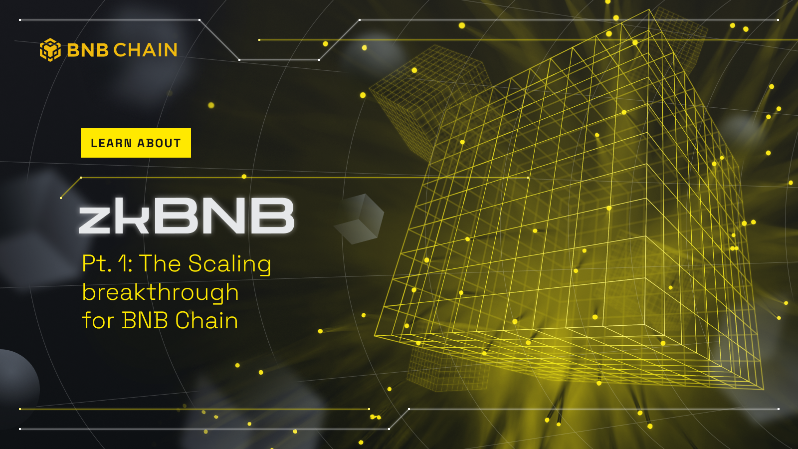 ZkBNB - Bước đột phá lớn về việc mở rộng quy mô cho BNB Chain